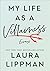My Life as a Villainess: Essays – Personal and Candid Reflections on Motherhood, Journalism, and Friendship