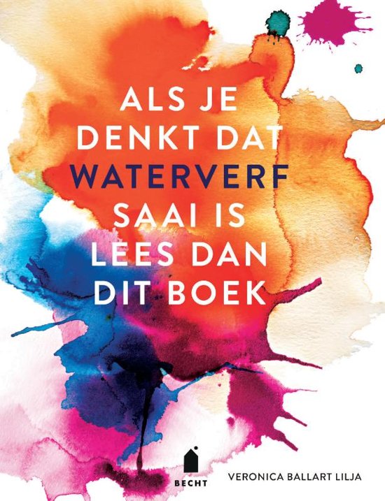 Als je denkt dat waterverf saai is lees dan dit boek
