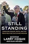 Still Standing: Surviving Cancer, Riots, a Global Pandemic, and the Toxic Politics that Divide America