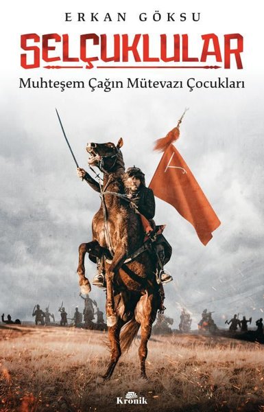 Selçuklular - Muhteşem Çağın Mütevazı Çocukları (Paperback)