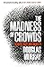 The Madness of Crowds: Gender, Race and Identity