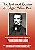 The Tortured Genius of Edgar Allan Poe by Elliot Engel
