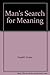 Man's Search for Meaning by Viktor E. Frankl