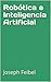 Robótica e Inteligencia Artificial (Spanish Edition)