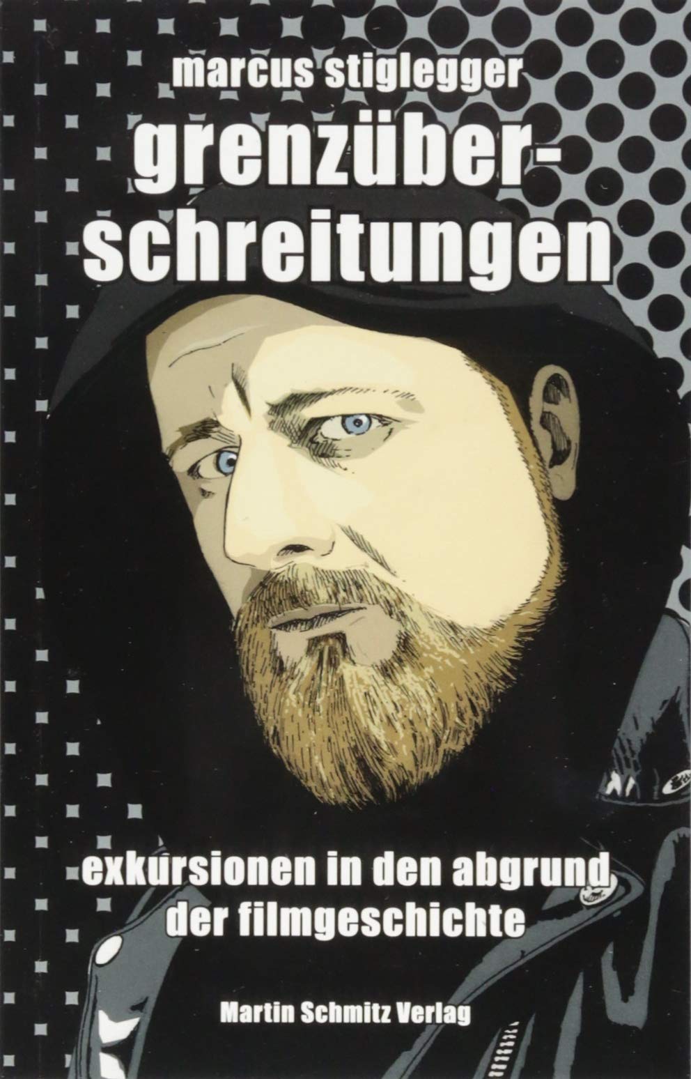 Grenzüberschreitungen: Exkursionen in den Abgrund der Filmgeschichte