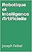 Robotique et Intelligence Artificielle (French Edition)