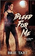Bleed For Me