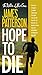 Hope to Die (Alex Cross, #22)