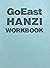 GoEast Hanzi Workbook