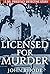 Licensed for Murder