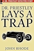 Dr. Priestley Lays a Trap
