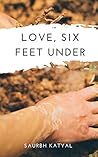 Love, Six Feet Under Love, Six Feet Under