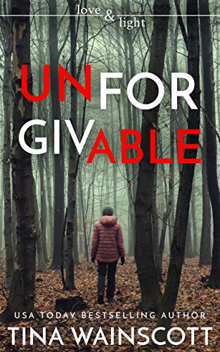 Unforgivable (Love and Light #4)
