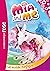 Mia et moi 01 - Un monde ma...