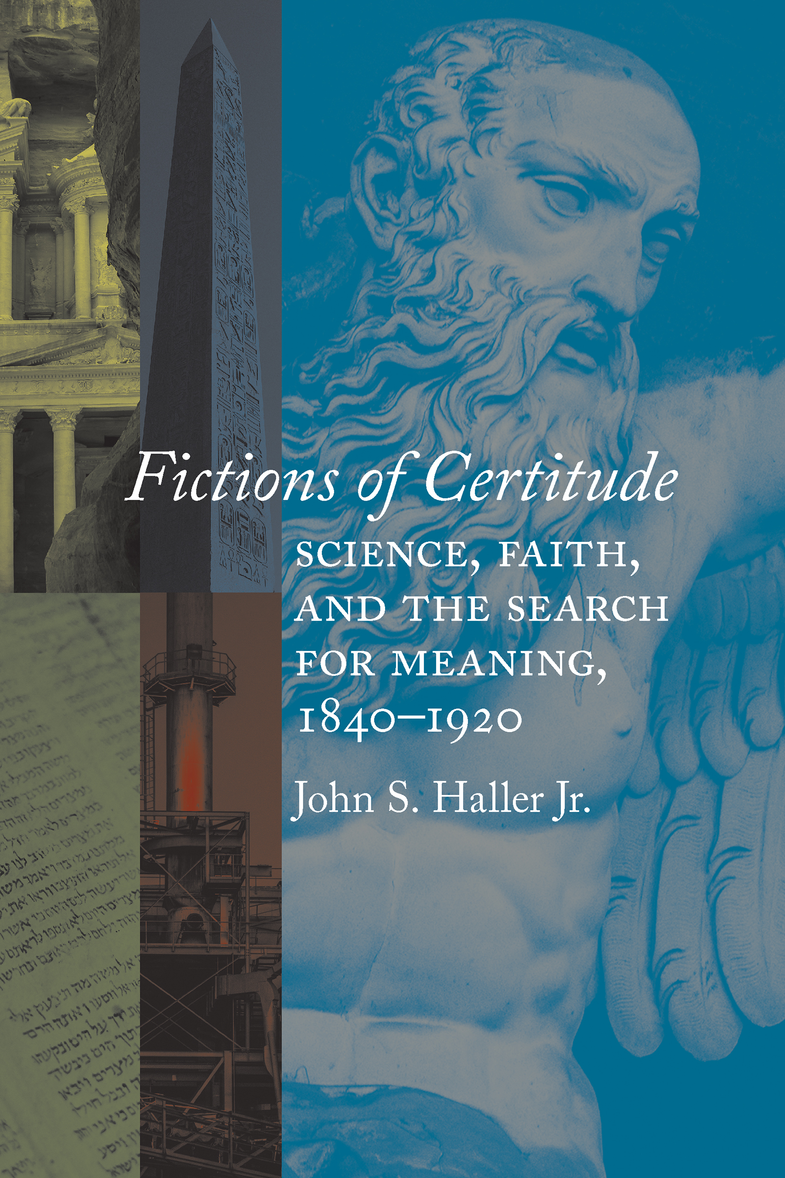 Fictions of Certitude: Science, Faith, and the Search for Meaning, 1840–1920 (Hardcover)