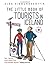 The Little Book of Tourists in Iceland: Tips, Tricks, and what the Icelanders Really Think of You