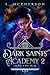 Into the Dim (Dark Saints Academy #2)