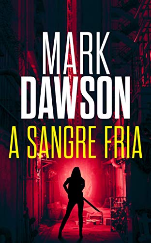 Portada de A sangre fría, de Mark Dawson