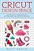 Cricut Design Space by Matt Space