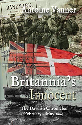 Britannia's Innocent: The Dawlish Chronicles February – May 1864 (Kindle Edition)