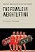 The Female in Weightlifting by Andrew Charniga