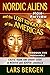 Nordic Aliens and the Lost Kingdoms of the Americas: Through the Wormhole: Celtic Irish and Greek Gods in North and South America