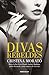 Divas rebeldes: María Callas, Coco Chanel, Audrey Hepburn, Jackie Kennedy y otras mujeres