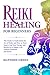 Reiki Healing for Beginners by Matthew Green