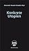 Konkrete Utopien. Unsere Alternativen zum Nationalismus by Alexander Neupert-Doppler