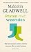 Praten met vreemden by Malcolm Gladwell