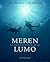 Meren lumo by Juha Nurminen Meren lumo by Juha Nurminen