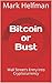 Bitcoin or Bust: Wall Stree...
