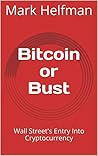 Bitcoin or Bust: ...