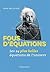 Fous d'équations: Les 24 pl...
