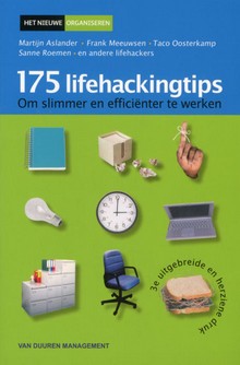 175 lifehackingtips om prettiger en efficienter te werken