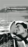 Os Enamoramentos by Javier Marías