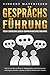 GESPRÄCHSFÜHRUNG - Mehr Charisma durch Kommunikationstraining by Vincent Matthiesen