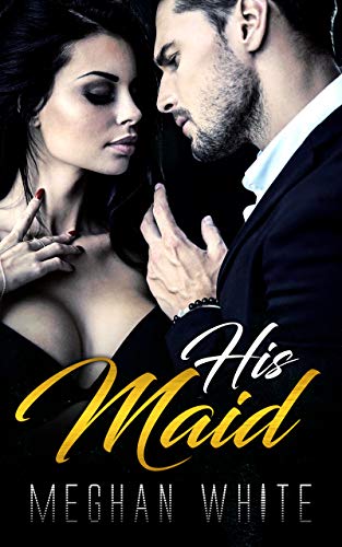 His Maid (Kindle Edition)