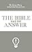 The Bible Has The Answer (Henry Morris Signature Collection) (The Henry Morris Signature Collection)