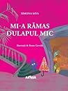 Mi-a rămas dulapul mic by Simona  Sava