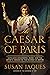The Caesar of Paris by Susan Jaques