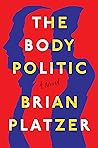 The Body Politic by Brian Platzer