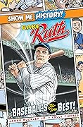 Babe Ruth: Baseball's All-Time Best!