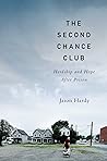 The Second Chance Club: Hardship and Hope After Prison
