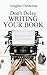 Don't Delay Writing Your Book
