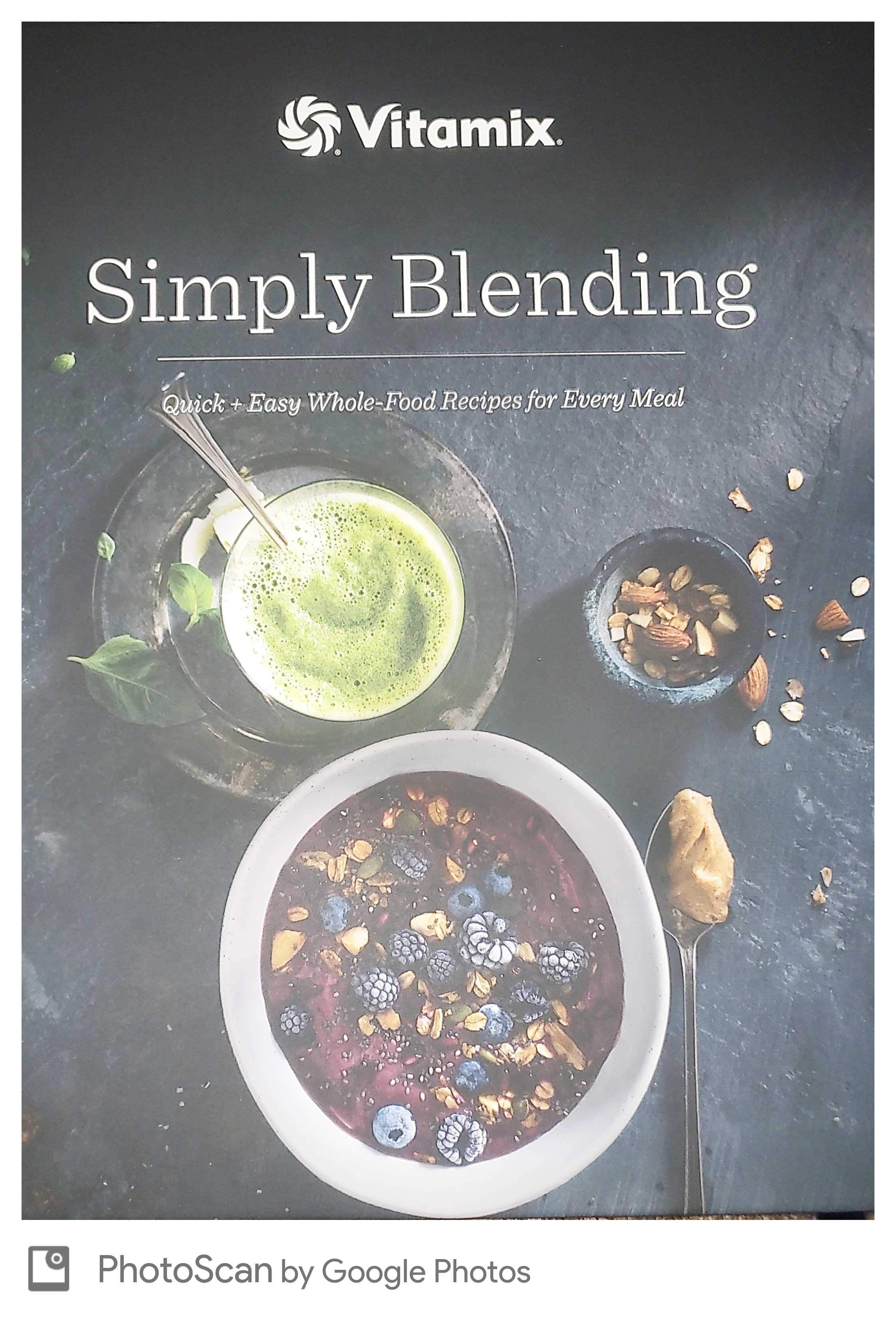 Simply Blending: Quick + Easy Whole-Food Recipes for Every Meal (Unknown Binding)