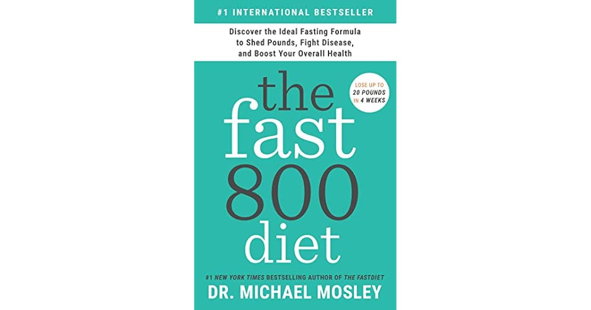 The Fast800 Diet Discover the Ideal Fasting Formula to Shed Pounds