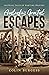 Australia's Greatest Escapes by Colin Burgess