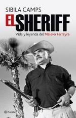 El Sheriff - Vida y leyenda del Malevo Ferreyra