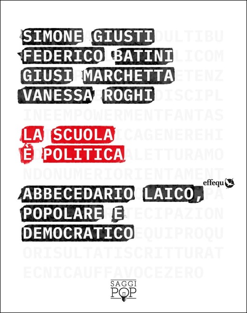 La scuola è politica. Abbecedario laico, popolare e democratico (Paperback)